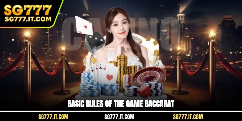 Basic rules of the game Baccarat