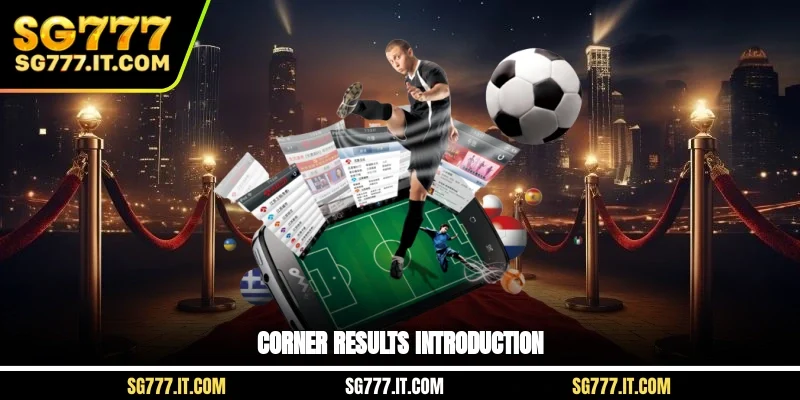 Corner results introduction