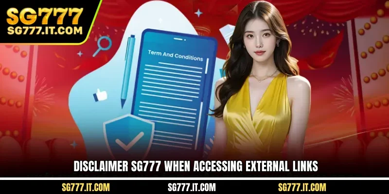 Disclaimer SG777 when accessing external links