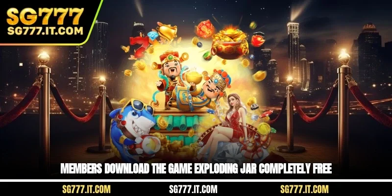 Members download the game Exploding Jar completely free