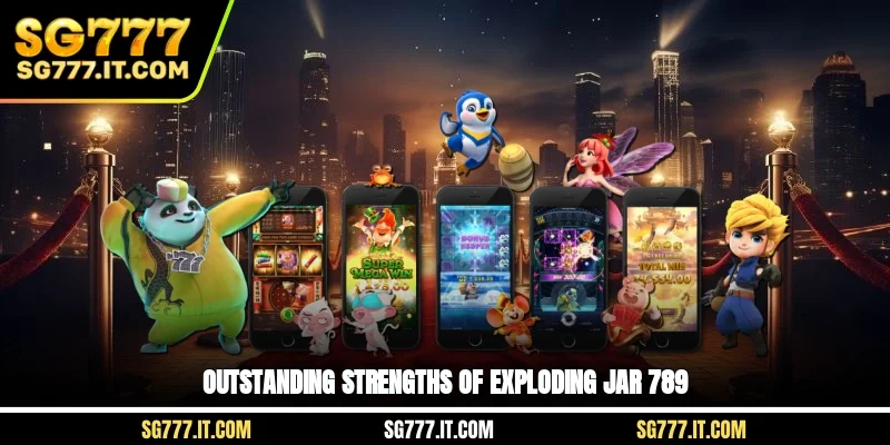 Outstanding strengths of exploding jar 789