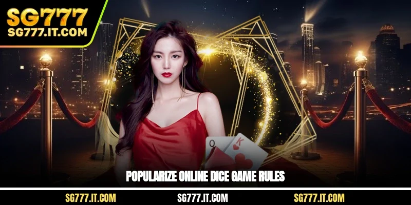 Popularize online dice game rules