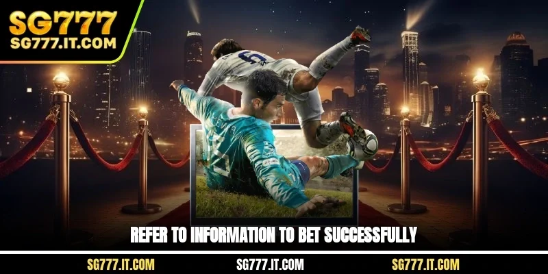 Refer to information to bet successfully
