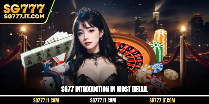SG77 introduction in most detail