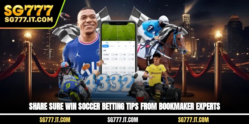 Share Sure Win Soccer Betting Tips From Bookmaker Experts