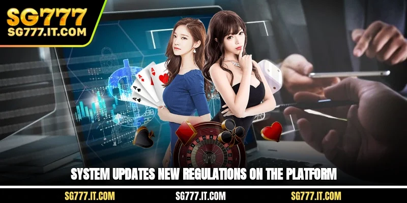 System updates new regulations on the platform