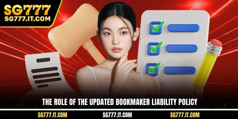 The role of the updated bookmaker liability policy