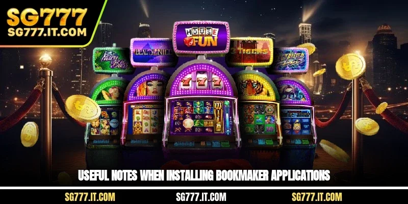 Useful notes when installing bookmaker applications