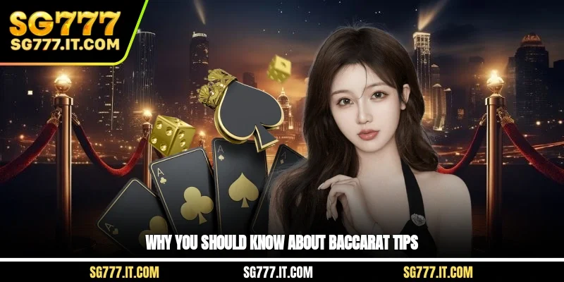 Why you should know about Baccarat tips